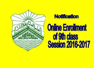 Notification- Online Enrollment of 9th – Session 2016-2018 Notification- Online Enrollment of 9th – Session 2016-2018