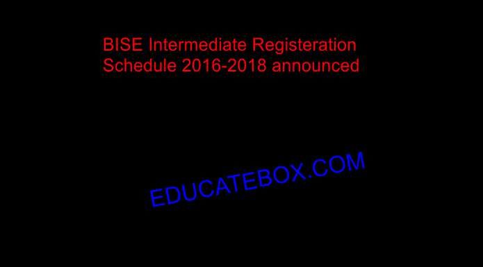 BISE Intermediate Registration Schedule 2016-2018 announced BISE Intermediate Registeration Schedule 2016-2018 announced